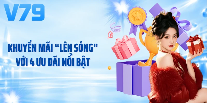 Khuyến mãi “lên sóng” với 4 ưu đãi nổi bật