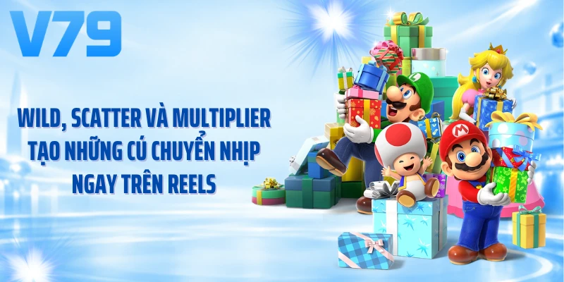 Wild, Scatter và multiplier tạo những cú chuyển nhịp ngay trên reels